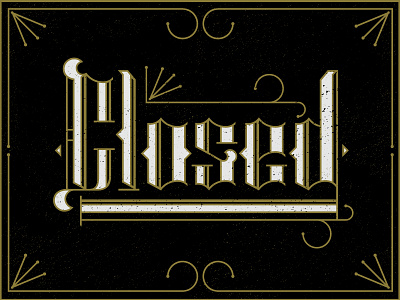 Closed - 2 closed handlettering old english sign type vintage