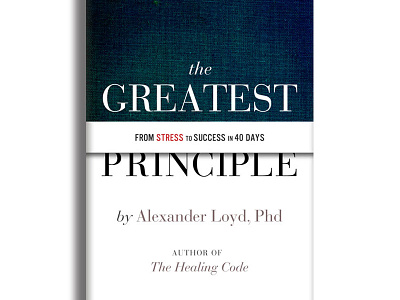 The Greatest Principle Book Cover Designs book cover design editorial design graphic design publication design publishing typography