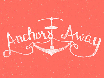 Anchors Away anchor handdrawn invitation lettering texture typography