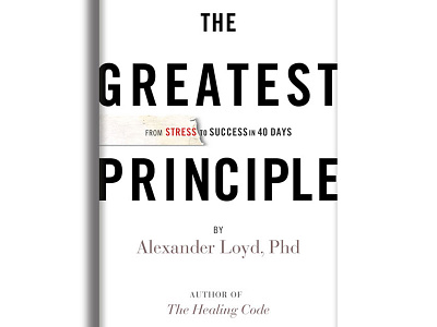 The Greatest Principle Book Cover Designs book cover design editorial design graphic design publication design publishing typography