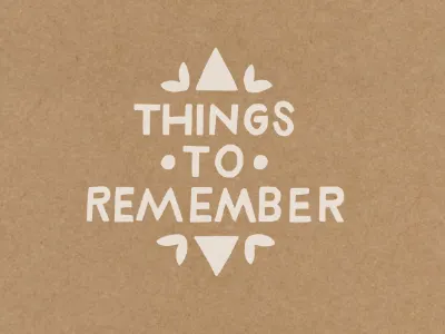 Things to remember hand lettering hand made illustration ink kraft screen printed white