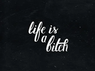 Life is a bitch. brushpen handlettering lettering script tombow type typo typography
