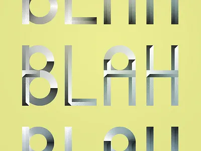 Blah Blah Blah bauhaus blah chisel design experiment geometric gradient lettering magic poster treasure type