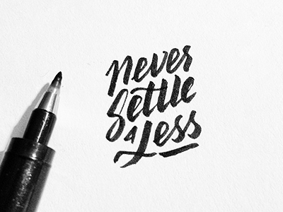 Never Settle brush custom lettering hand lettering lettering typography