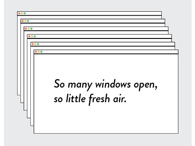 So many windows open, so little fresh air browselife flat poster