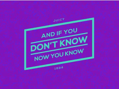 Juicy 90s biggie juicy lyrics neon pattern slanted type typography