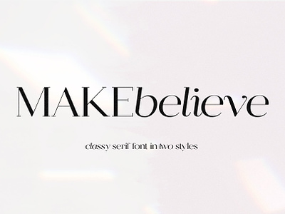 Make Believe | Modern Serif Font Duo