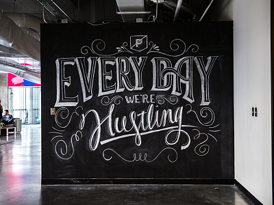 Every Day We're Hustlin' chalkboard filigree hand drawn hand lettering illustration ink lettering