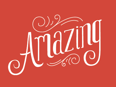 Amazing amazing flourish lettering