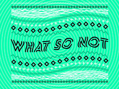 What So Not Flyer dj flyer geometric green linework minimal music pattern poster san francisco sf typography
