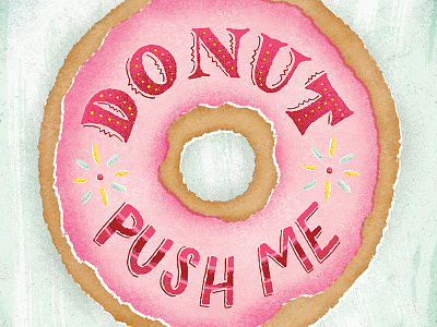 Donut Push Me cintiq digital filigree hand drawn hand lettering illustration ink lettering