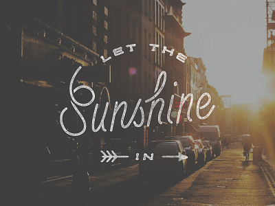 Let the Sunshine In hand drawn lettering sunshine type typography vintage