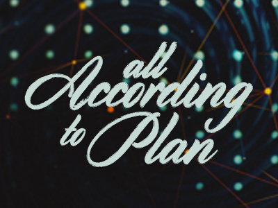 All According To Plan atx austin cylburn harvest bible chapel sermon sermon series texas