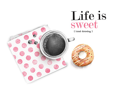 Life is sweet (hand drawing) cake delicious dessert donut hand drawing life is sweet milk pink sweets vintage watercolor