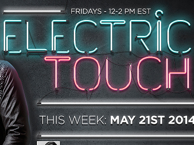 Electric Touch - Typography dj electric flyer music neon neon sign nightclub sign touch type typography