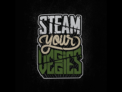 Steam Your Veggies art artwork design lettering logo t shirt typography