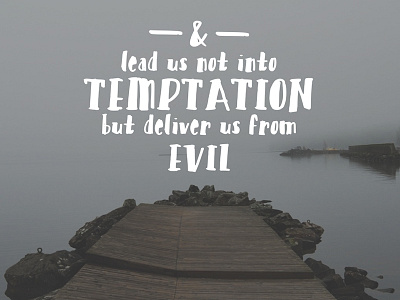 Temptation lords prayer sermon series