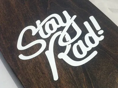 Stay Rad - Applied hand job hand type rad skate skateboard type typography