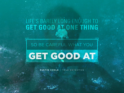 True Detective Quote quotation quote type typography