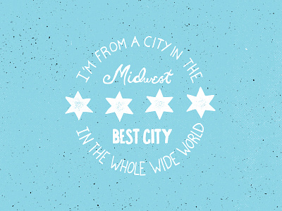 Best City in the Midwest chicago city hand lettered lettering midwest stars