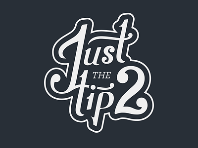 Just the Tip 2 cursive ios type