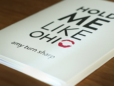 Hold Me Like Ohio bookdesign branding chatbook grotesque letterpress poetry