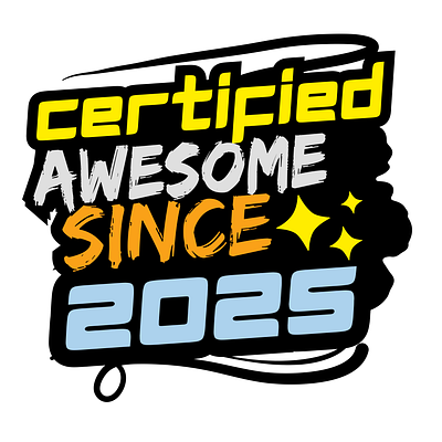 Certified Awesome since 2025 design digital illustration graphic design hardwork hustle inspiration typography