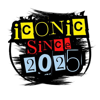 Iconic Since 2025 design graphic design hardwork hustle inspiration typography visionary