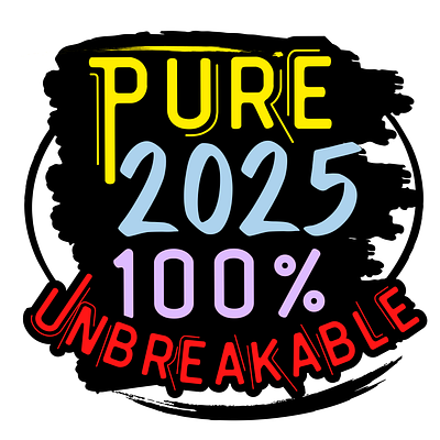 Pure 2025: 100% Unbreakable design determination graphic design hardwork hustle typography