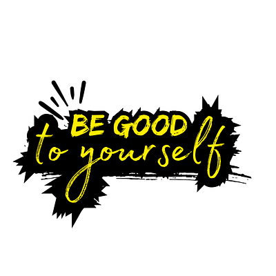 Be Good To Yourself design encouragement graphic design hardwork hustle inspiration travel typography