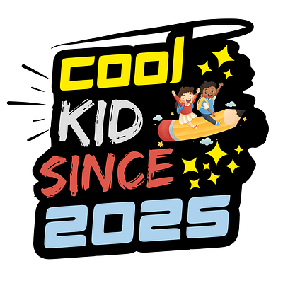 COOL KID Since 2025 design fun graphic design hardwork hustle inspiration typography