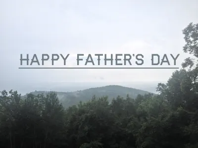 Father's Day Card card day fathers mountains outdoors typography