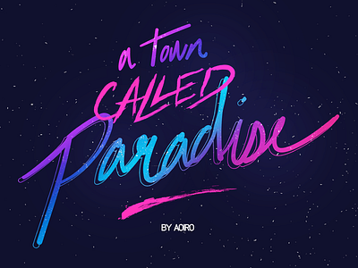 A Town Called Paradise - Hand Lettering aoiro studio hand lettering practice typography