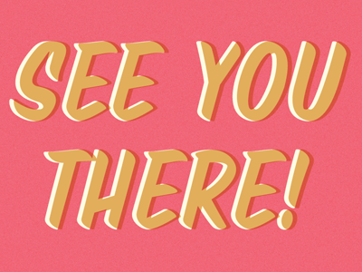 SEE YA THERE! design event instagram museum short typography