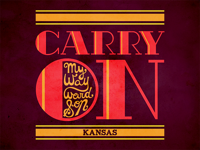 Carry On My Wayward Son carry on carry on my wayward son kansas music retro typography