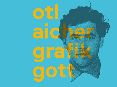 otl aicher grafik gott aicher cyan god graphic graphicdesign otl typography yellow