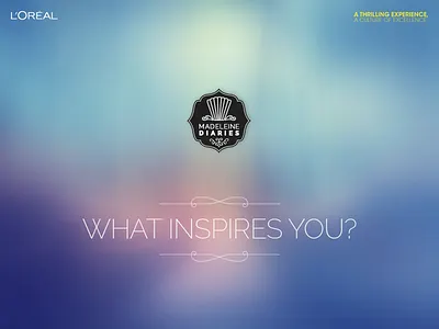 What inspires you? L'Oreal Madeleine Diaries Campaign art direction bootstrap code design html5 jquery linked in linkedin loreal mobile responsive