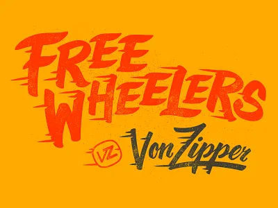 VonZipper FreeWheelers hand lettering lettering motocross motorcycles are dangerous nostalgic script type vonzipper wear a helmet