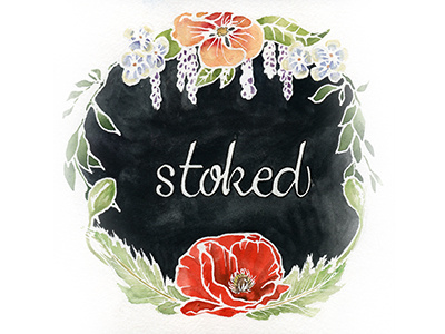 Stoked floral flowers illustration lettering script stoked watercolor wreath