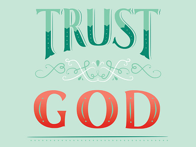Trust God Poster faith illustration lettering type