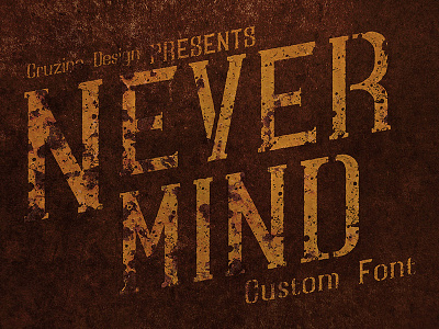 Nevermind Font custom display fancy font grunge retro signage typeface typo typography vintage