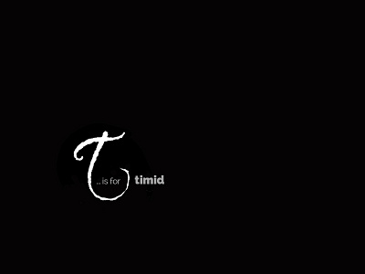 T...is For Timid alphabet lettering script brushwork t