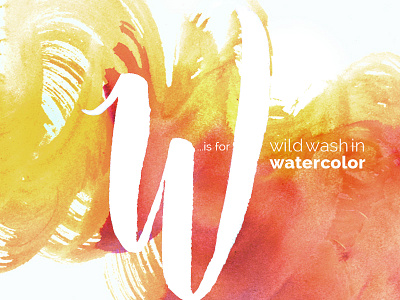 W...is for wild wash alphabet brush lettering orange w wash watercolor