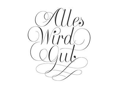 Everything Will Be Fine (in German) lettering type words