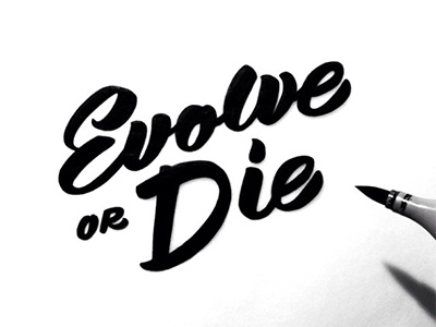 Evolve or Die brush lettering brush script calligraphy copic hand lettering lettering marker script type