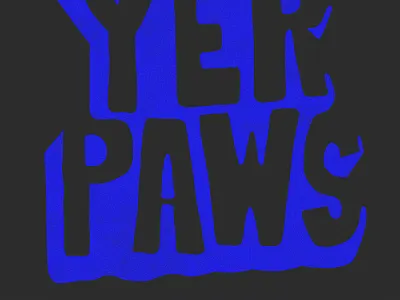Yer Paws