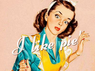 I like pie pie retro script type vintage