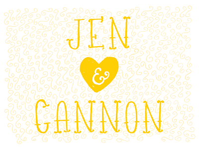 Jen & Gannon hand drawn handwritten