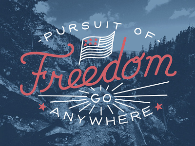 Pursuit of Freedom america design flag handrawn holiday july4th lettering nature patriotic retro typography vintage