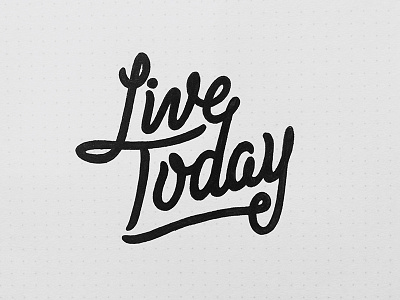 Live Today /// 294 hashtaglettering lettering